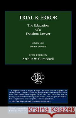 Trial & Error: The Education of a Freedom Lawyer, Vol. I Arthur W. Campbell 9780978959746