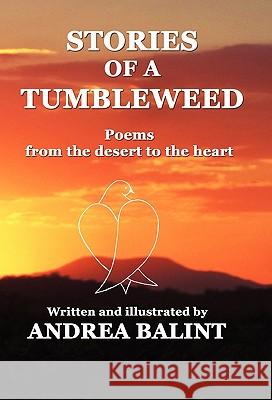 Stories of a Tumbleweed Andrea Balint 9780978962722 Business Coach Press