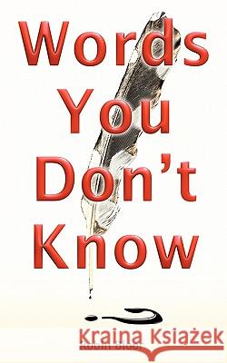Words You Don't Know Robin Bloor 9780978979119 Little Crow Press