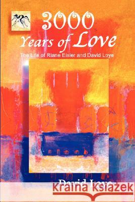 3,000 Years of Love David Loye 9780978982751 Benjamin Franklin Press
