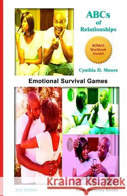 ABCs of Relationships: Emotional Survival Games Cynthia D. Moore Kitty y. Williams 9780978996123 Cynthia Moore