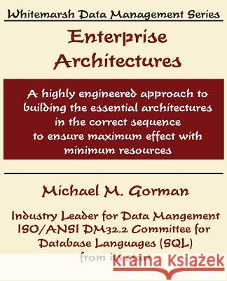 Enterprise Architectures Michael M. Gorman 9780978996826 Whitemarsh Information Systems Corporation