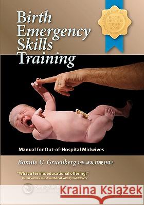 Birth Emergency Skills Training: Manual for Out-Of-Hospital Midwives Bonnie Urquhart Gruenberg 9780979002007 0