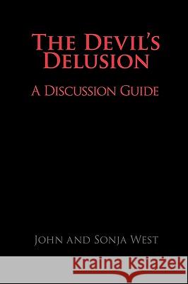 The Devil's Delusion, a Discussion Guide West, John 9780979014154 Discovery Institute