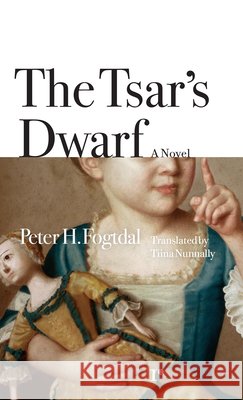 The Tsar's Dwarf Peter Fogtdal Tiina Nunnally 9780979018800