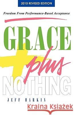 Grace Plus Nothing Jeff Harkin 9780979029646