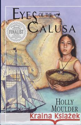 Eyes of the Calusa Holly Moulder Teri Wilson 9780979040504 White Pelican Press