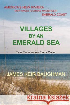 Villages by an Emerald Sea James Keir Baughman 9780979044311 Baughman Literary Group