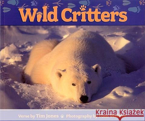 Wild Critters Tim Jones, Trinity College Dublin Tom Walker (Ussher Assistant Professor in Irish Writing) 9780979047022 Epicenter Press (WA)