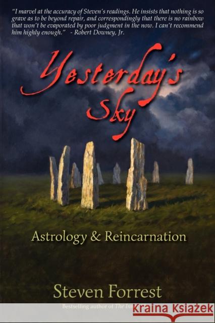 Yesterday's Sky: Astrology and Reincarnation Forrest, Steven 9780979067730 SEVEN PAWS PRESS