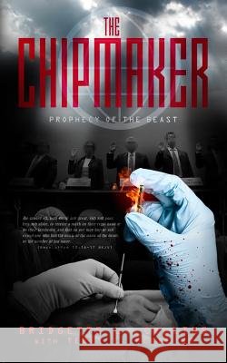 The Chip Maker: Prophecy of the Beast Bridgette Lachelle Collins 9780979093241 Origins Publishing Company