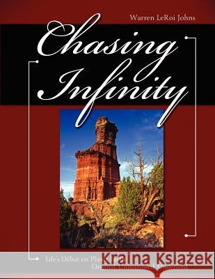 Chasing Infinity Warren LeRoi Johns 9780979095818 Creationdigest.com