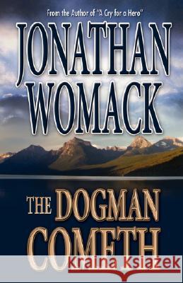 The Dogman Cometh Jonathan Womack 9780979130465 Charles River Press