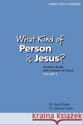 What Kind of Person is Jesus? (number 3) Enete, Noel 9780979159534 Wave Study Bible, Inc.