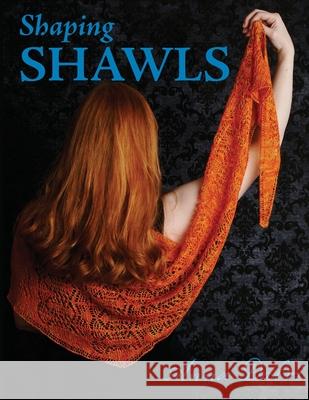 Shaping Shawls Anna Dalvi   9780979201769 Cooperative Press