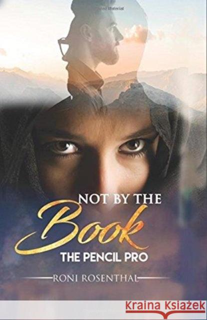 Not by the Book: The Pencil Pro Roni Rosenthal 9780979280047 Storytime World