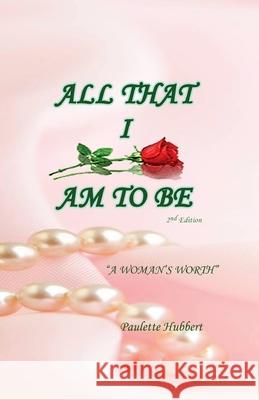 All That I am to be P D HUBBERT 9780979309151 Inspired Wholeness Pub