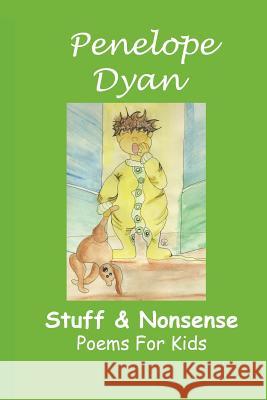 Stuff And Nonsense Penelope Dyan 9780979335877 Bellissima Publishing