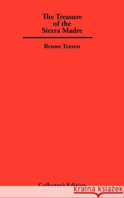 The Treasure of The Sierra Madre Bruno Traven 9780979336355