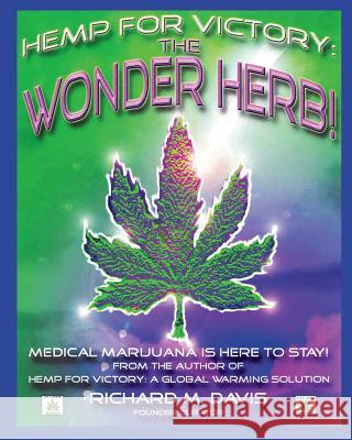 Hemp For Victory: The Wonder Herb Davis, Richard M. 9780979376535 Hempmuseum Publishing