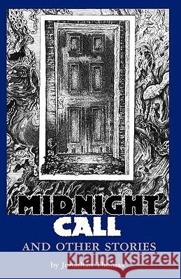 Midnight Call and Other Stories Jonathan Thomas S. T. Joshi 9780979380693 Hippocampus