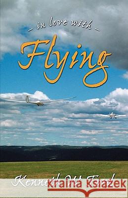 In Love With Flying Ford, Kenneth W. 9780979410406