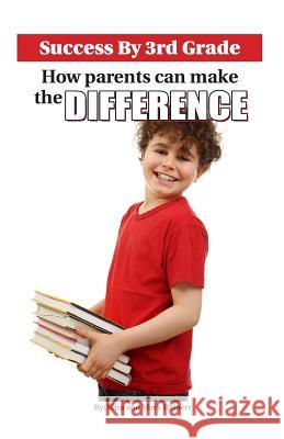 Success By 3rd Grade: How Parents can Make the Difference Halpert, Mark 9780979415838 3D Learner Incorporated