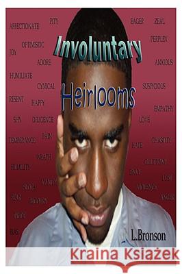 Involuntary Heirlooms Terrence Bronson 9780979426803 