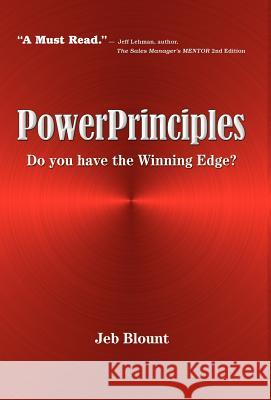 Powerprinciples: Do You Have the Winning Edge? Jeb Blount 9780979441608 Palm Tree Press