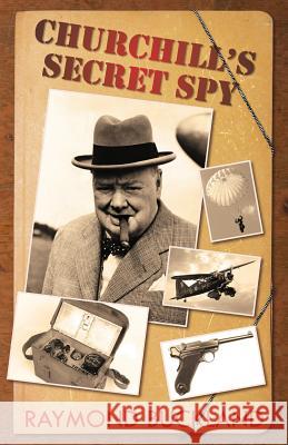 Churchill's Secret Spy Raymond Buckland 9780979456077