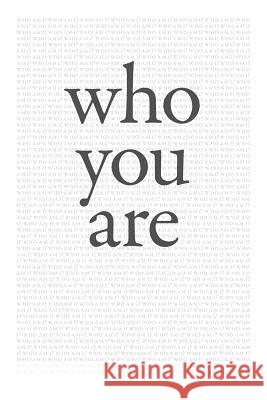 Who You Are Joseph Kloss 9780979456817 Not Two Press