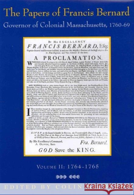 The Papers of Francis Bernard: Governor of Colonial Massachusetts, 1760-1769 Volume 2 Bernard, Francis 9780979466298 Colonial Society of Massachusetts