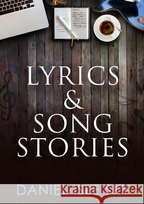 Lyrics & Song Stories Daniel Isle Sky   9780979468568 Healthy Living Spaces