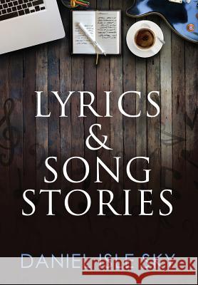 Lyrics & Song Stories Daniel Isle Sky   9780979468575 Healthy Living Spaces