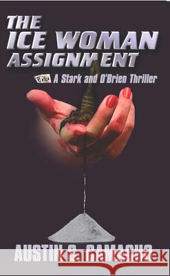The Ice Woman Assignment Austin S. Camacho 9780979478888 Intrigue Publishing