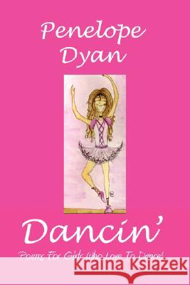 Dancin' Penelope Dyan Courtney Quinn 9780979481574 Bellissima Publishing