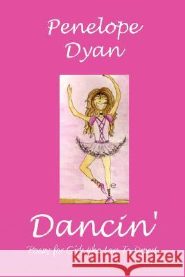 Dancin' Penelope Dyan Courtney Quinn 9780979481598 Bellissima Publishing