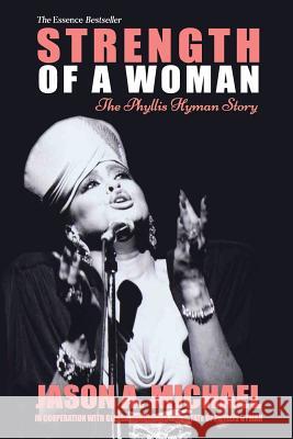 Strength Of A Woman: The Phyllis Hyman Story Gracia, Glenda 9780979489013 Jam Books, LLC