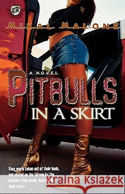 Pitbulls In A Skirt (The Cartel Publications Presents) Malone, Mikal 9780979493126 Cartel Publishing