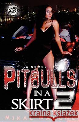 Pitbulls in A Skirt 2 (The Cartel Publications Presents) Malone, Mikal 9780979493195 Cartel Publishing