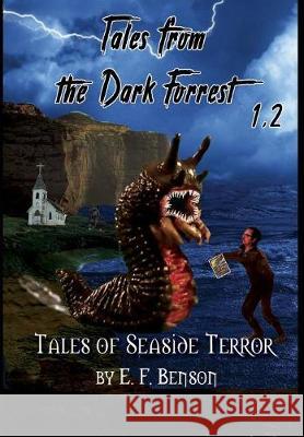 Tales from the Dark Forrest 1 - 4 E. F. Benson Robert W. Chambers 9780979494895 McNae, Marlin and MacKenzie