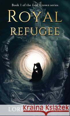 Royal Refugee Lorena Angell 9780979524868