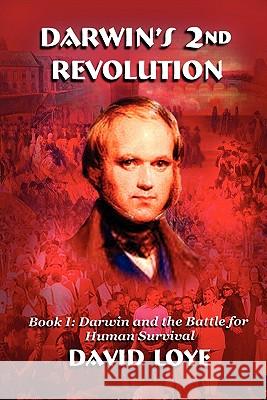 Darwin's Second Revolution David Loye 9780979525759 Benjamin Franklin Press