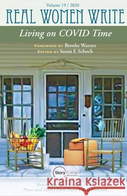 Living on COVID Time Story Circle Network Susan F. Schoch Brooke Warner 9780979532962 Story Circle Network, Incorporated