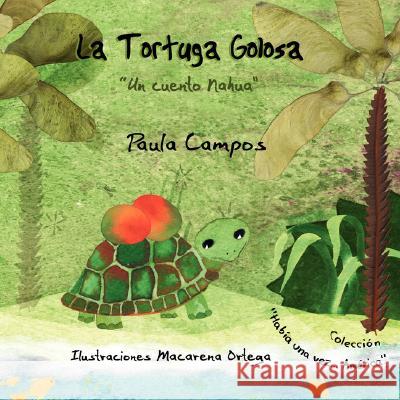 La tortuga golosa Campos, Paula 9780979557644 Jorge Pinto Books