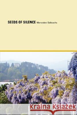 Seeds of Silence Mercedes Salisachs, Gretta K. Siebentritt 9780979557668 Jorge Pinto Books