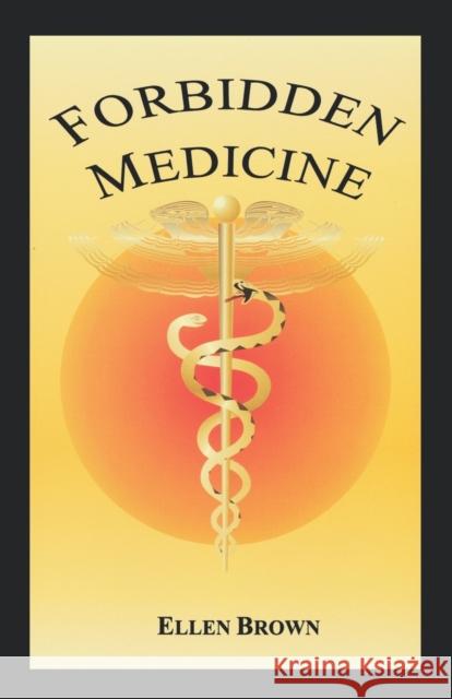 Forbidden Medicine Ellen Hodgson Brown 9780979560835