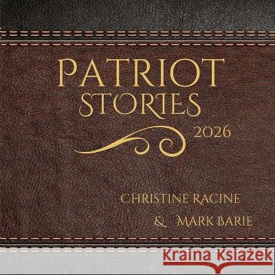 Patriot Stories: Caloosa SAR 2026 Mark Barie Christine Racine 9780979574023
