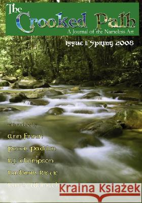 The Crooked Path Journal Issue 1 Peter Paddon Radomir Ristic Ann Finnin 9780979616884 