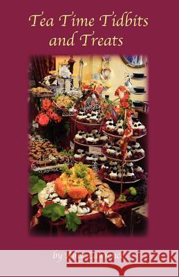 Tea Time Tidbits and Treats Amy N. Lawrence 9780979617034 Atr Publishing